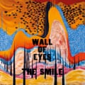 Alexis Petridis’s album of the week: A review of “The Smile: Wall of Eyes”