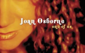 ‘I’m not calling God a slob’: how Joan Osborne made One of Us