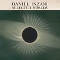 Daniel Inzani: Selected Worlds | John Lewis’s contemporary album of the month