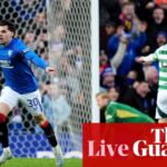 Rangers v Celtic: Scottish Premiership – live