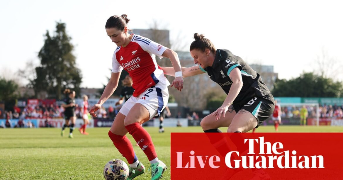 Arsenal v Liverpool: Women’s FA Cup quarter-final – live